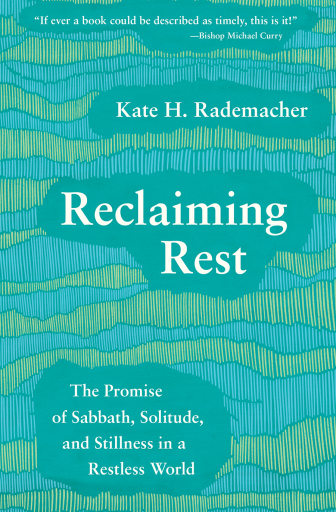 Portada del libro «Reclaiming Rest», de Kate H. Rademacher