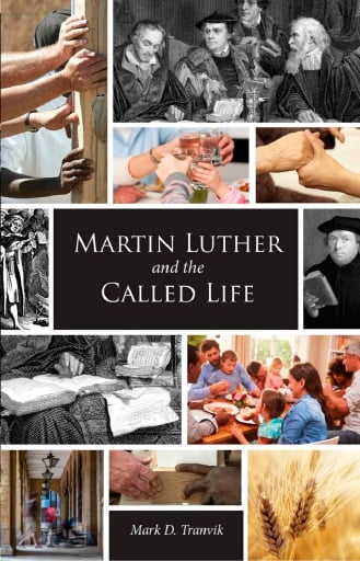 Martin Luther and the Called Life