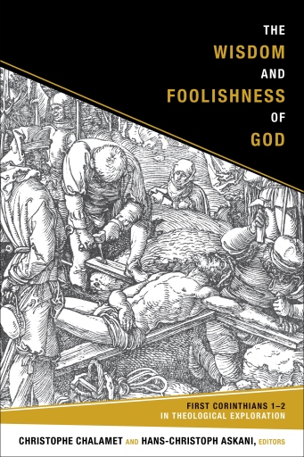 The Wisdom and Foolishness of God