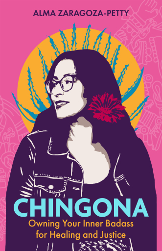 Portada del libro «Chingona», de Alma Zaragoza-Petty