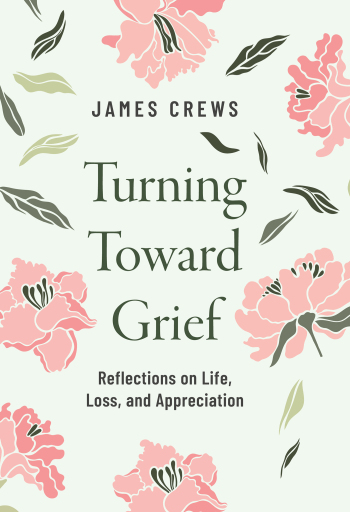 Turning Toward Grief