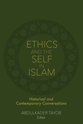 Ethics and the Self in Islam