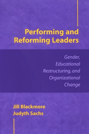 Portada del libro «Performing and Reforming Leaders», de Jill Blackmore, Judyth Sachs