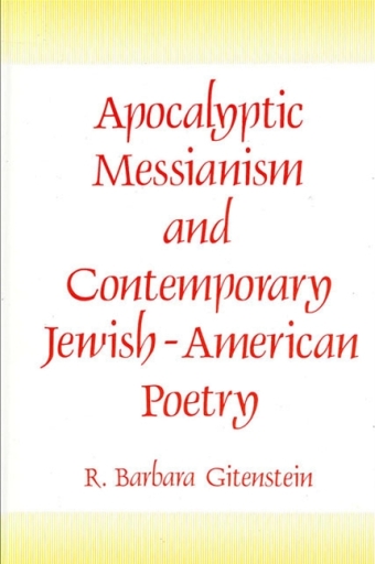 Portada del libro «Apocalyptic Messianism and Contemporary Jewish-American Poetry», de R. Barbara Gitenstein