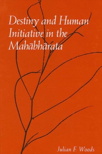 Destiny and Human Initiative in the Mahābhārata