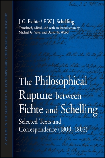 The Philosophical Rupture between Fichte and Schelling