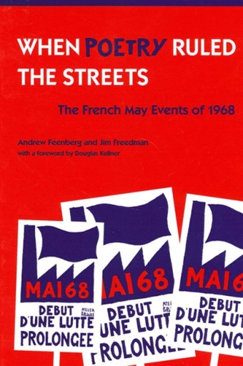 Portada del libro «When Poetry Ruled the Streets», de Andrew Feenberg, Jim Freedman