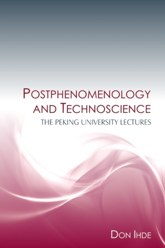 Postphenomenology and Technoscience