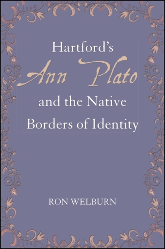 Hartford's Ann Plato and the Native Borders of Identity