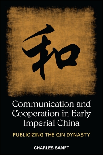 Portada del libro «Communication and Cooperation in Early Imperial China», de Charles Sanft