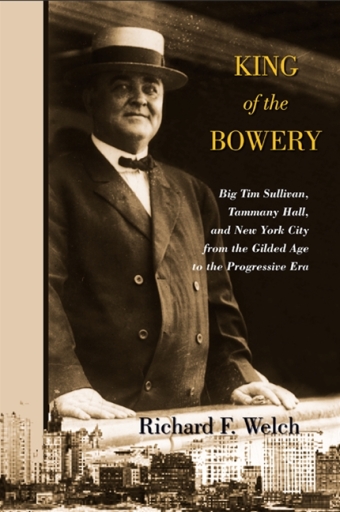 Portada del libro «King of the Bowery», de Richard F. Welch