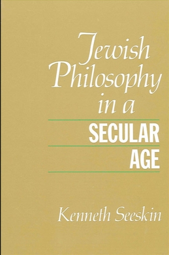Portada del libro «Jewish Philosophy in a Secular Age», de Kenneth Seeskin