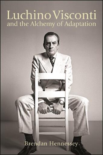 Portada del libro «Luchino Visconti and the Alchemy of Adaptation», de Brendan Hennessey