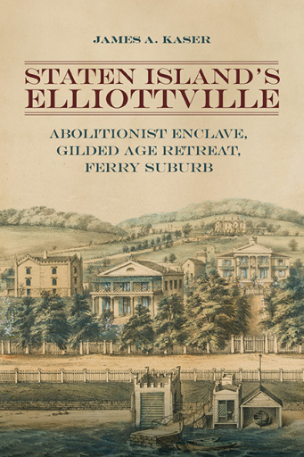 Portada del libro «Staten Island's Elliottville», de James A. Kaser