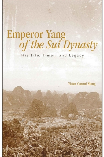 Portada del libro «Emperor Yang of the Sui Dynasty», de Victor Cunrui Xiong