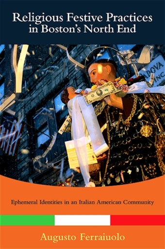 Portada del libro «Religious Festive Practices in Boston's North End», de Augusto Ferraiuolo