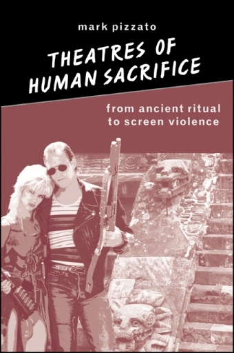 Portada del libro «Theatres of Human Sacrifice», de Mark Pizzato
