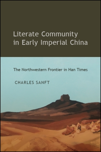 Portada del libro «Literate Community in Early Imperial China», de Charles Sanft