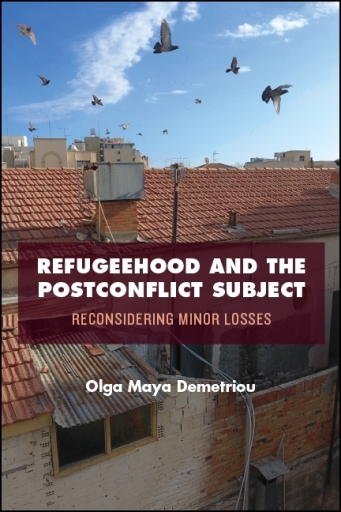 Portada del libro «Refugeehood and the Postconflict Subject», de Olga Maya Demetriou