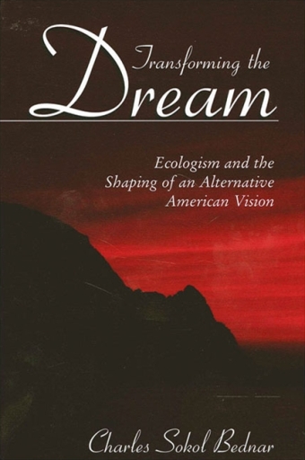Portada del libro «Transforming the Dream», de Charles Sokol Bednar