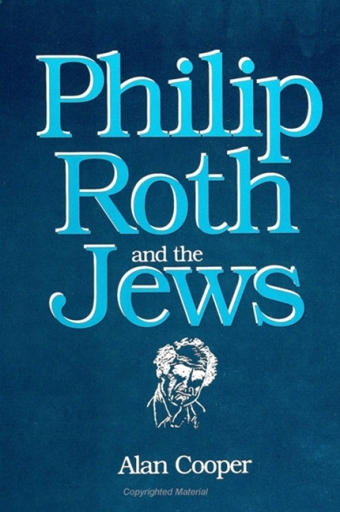 Portada del libro «Philip Roth and the Jews», de Alan Cooper