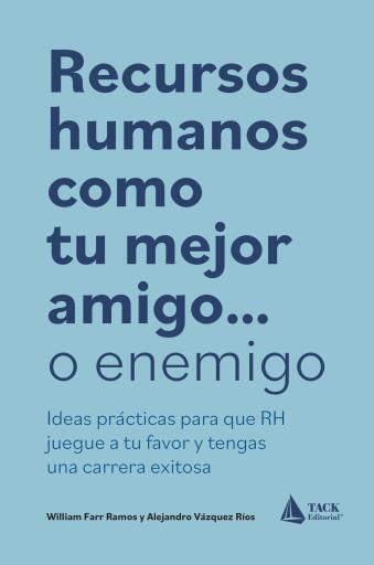 RH como tu mejor amigo… o enemigo