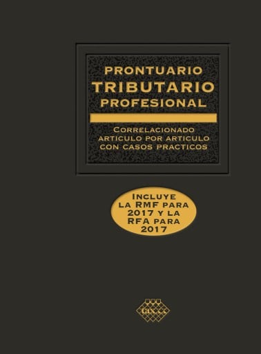 Prontuario Tributario correlacionado artículo por artículo con casos prácticos. Profesional 2017