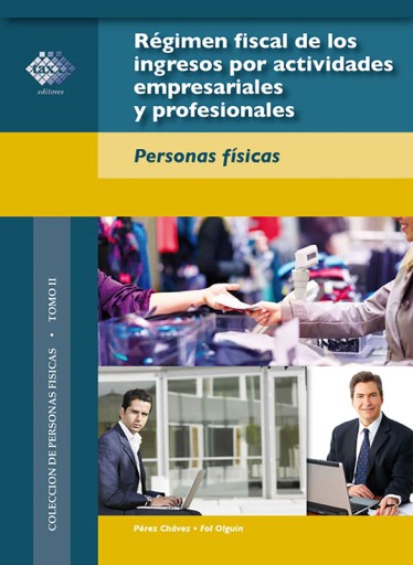 Régimen fiscal de los ingresos por actividades empresariales y profesionales. Personas físicas 2018