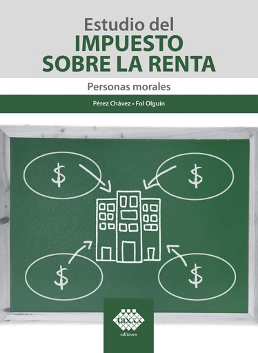 Estudio del Impuesto sobre la Renta. Personas morales 2020