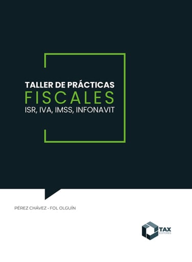 Taller de prácticas fiscales ISR, IVA, IMSS, Infonavit 2026