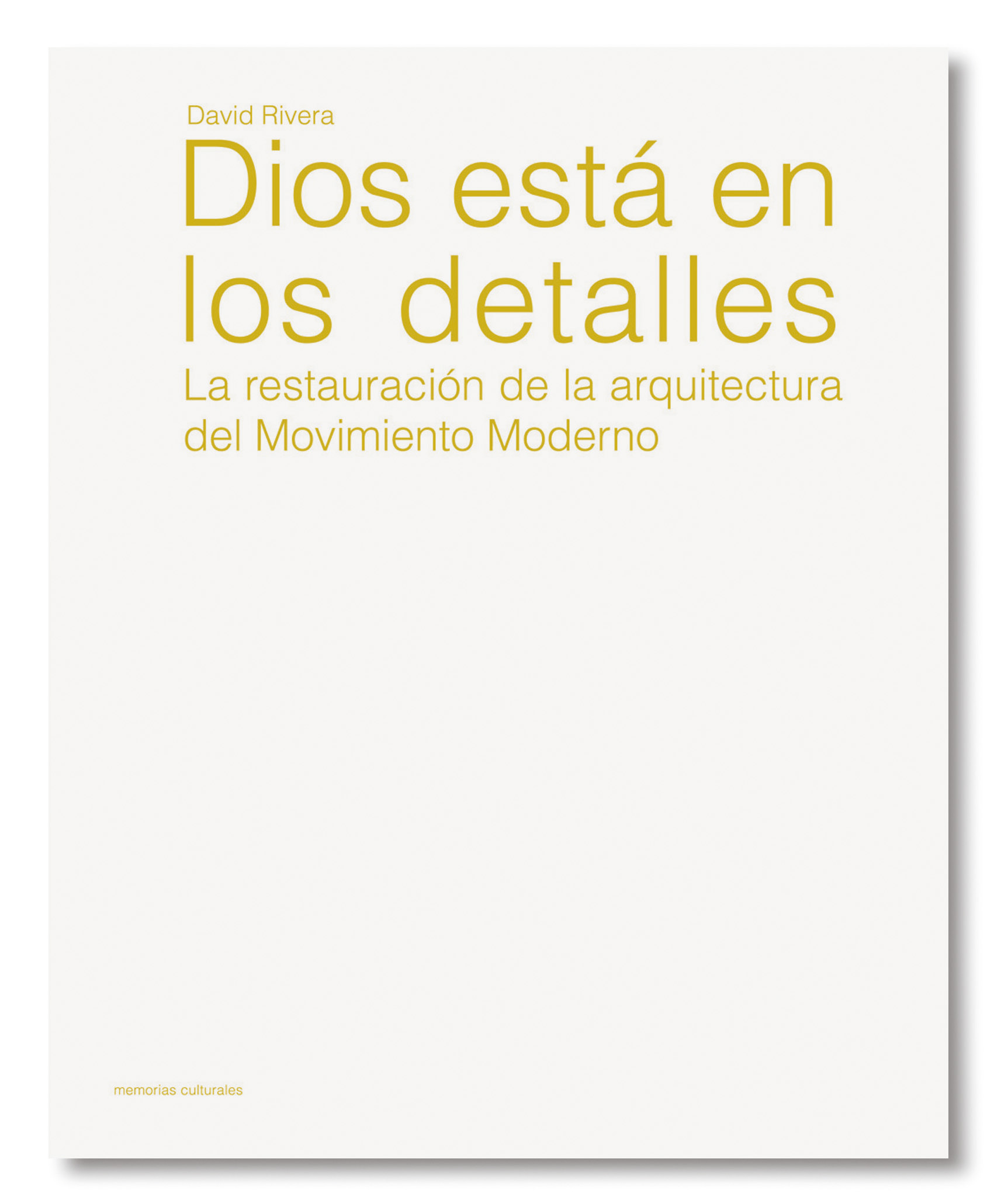 Dios está en los detalles.  La Restauración de la Arquitectura del Movimiento Moderno