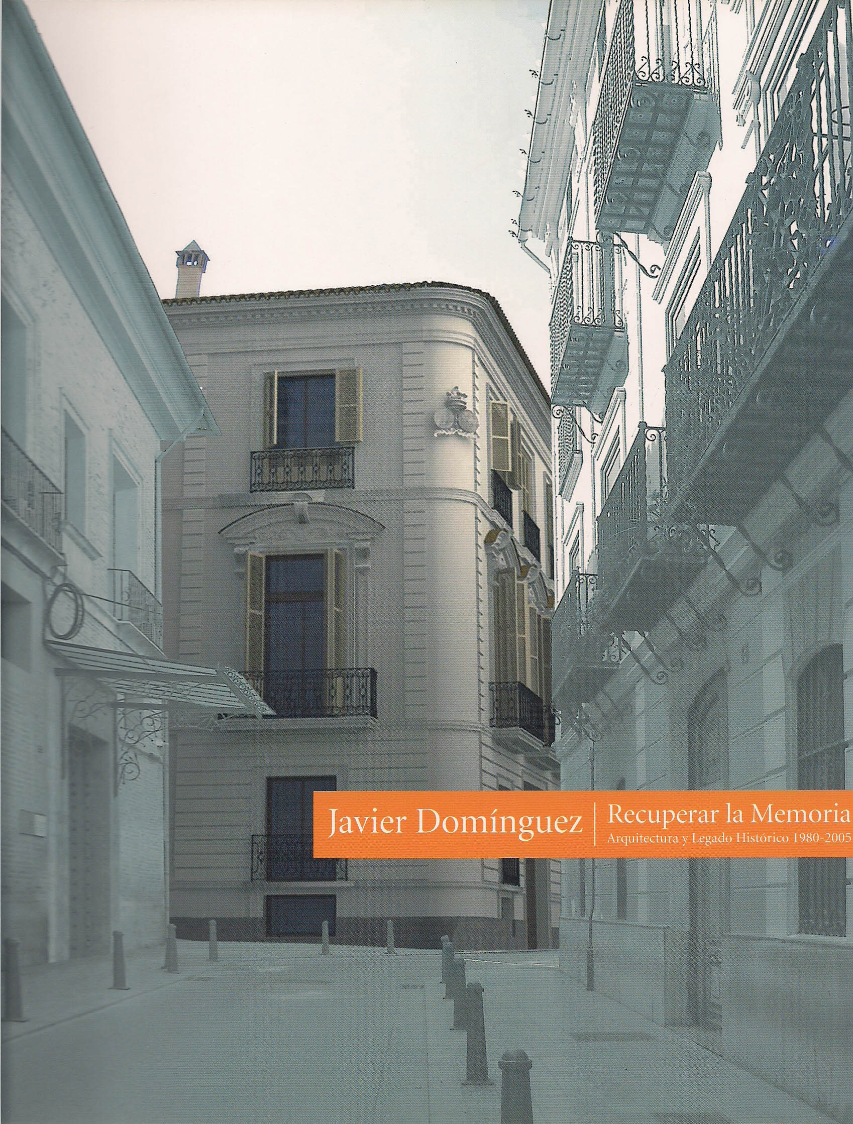 Recuperar la memoria. Arquitectura y legado histórico