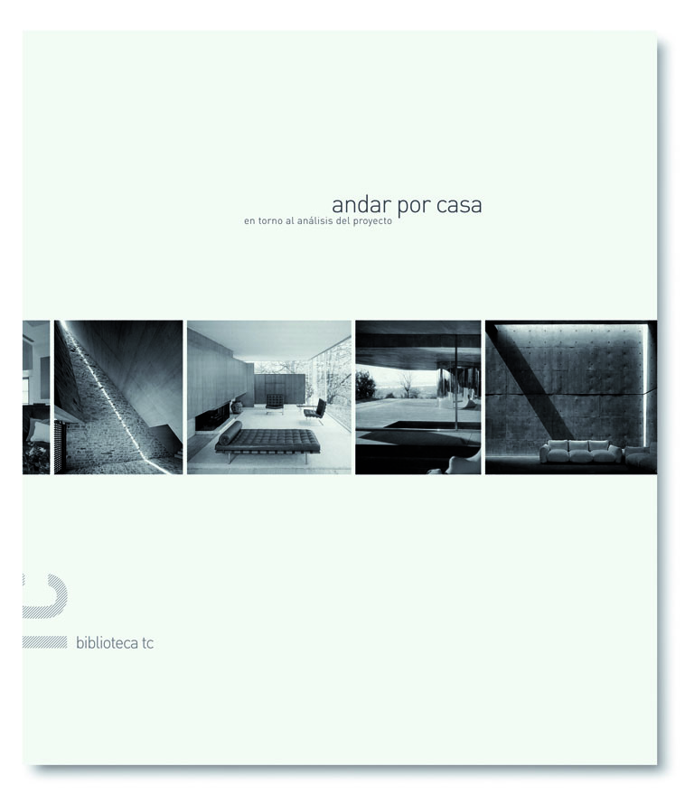 Andar por casa. En torno al análisis del proyecto