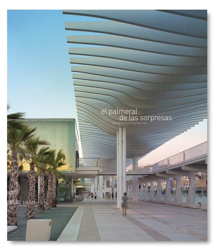 El Palmeral de las Sorpresas. Integración del Puerto en la ciudad de Málaga