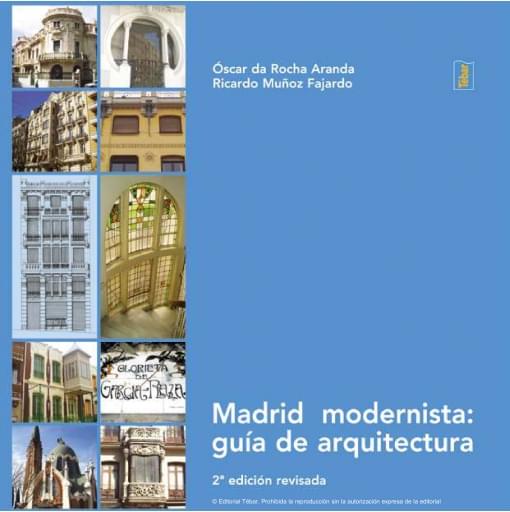 Madrid modernista: guía de arquitectura (2ª edición)