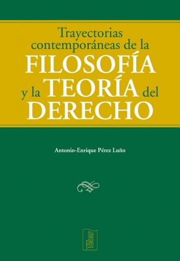 Trayectorias Contemporáneas de la Filosofía y la Teoría del Derecho