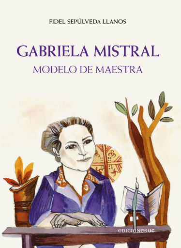 Gabriela Mistral: Modelo de maestra