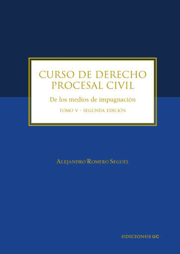 Curso de derecho procesal civil: Tomo V de los medios de impugnación