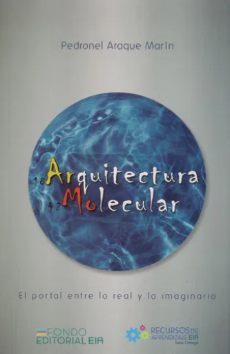 Arquitectura molecular - El portal entre lo real y lo imaginario