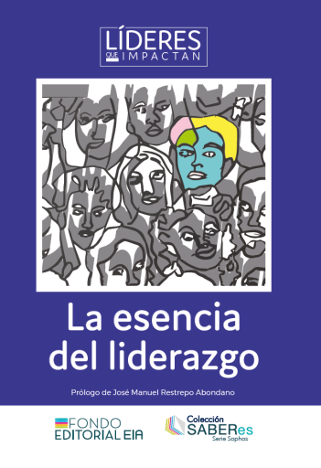 Líderes que impactan - La esencia del liderazgo