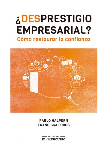 ¿Desprestigio Empresarial?: Cómo Restaurar La Confianza