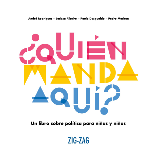 ¿Quién Manda Aquí? Un Libro Sobre Política Para Niñas Y Niños