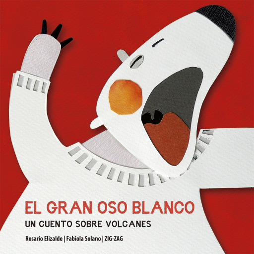 El Gran Oso Blanco. Un Cuento Sobre Volcanes