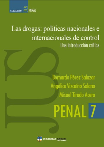 Las drogas: políticas nacionales e internacionales de control.