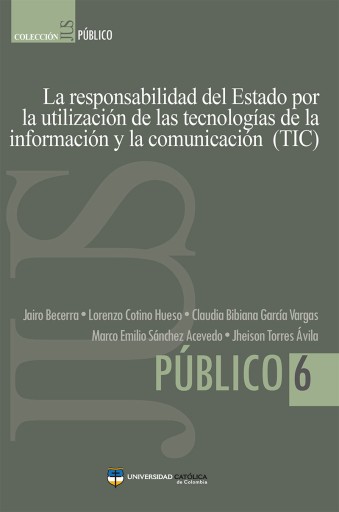 La responsabilidad del Estado por la utilización de las tecnologías de la información y la comunicación (TIC)