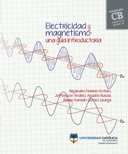 Electricidad y magnetismo: una guía introductoria