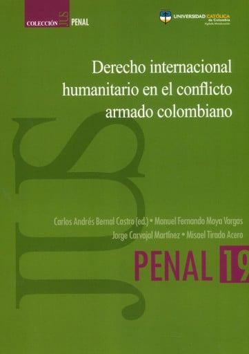 Derecho internacional humanitario en el conflicto armado colombiano.