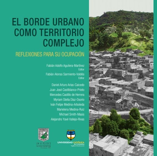 El borde urbano como territorio complejo. Reflexiones para su ocupación