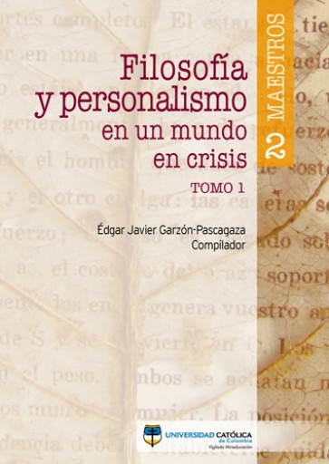 Filosofía y personalismo en un mundo en crisis TOMO 1