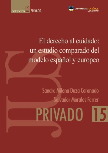 El derecho al cuidado: un estudio comparado del modelo español y europeo.